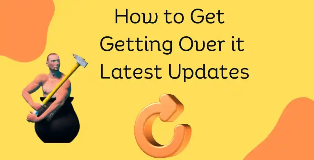 Getting over it updates