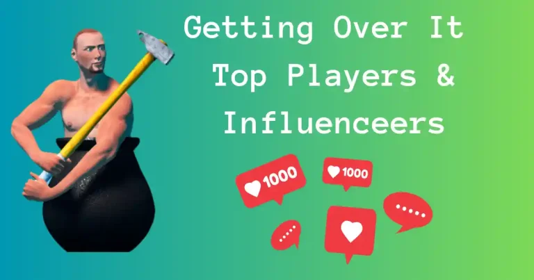 Top Players & Influencers in The World Of Getting Over It