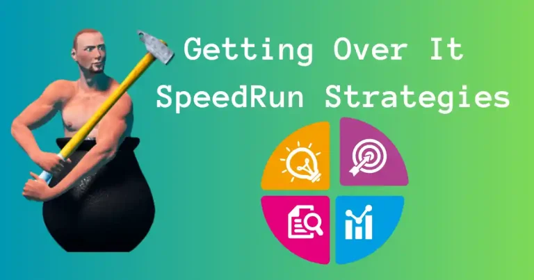 Getting Over It- Lightning Fast Speedrun Strategies & Techniques