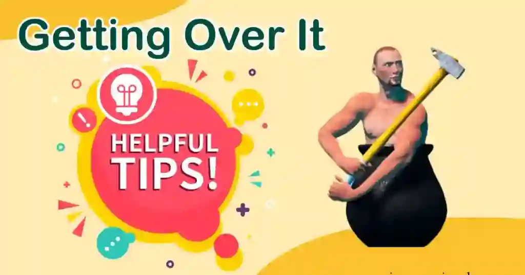 Getting Over it tips & tricks